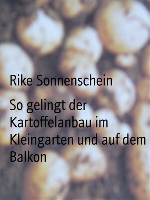 cover image of So gelingt der Kartoffelanbau im Kleingarten und auf dem Balkon